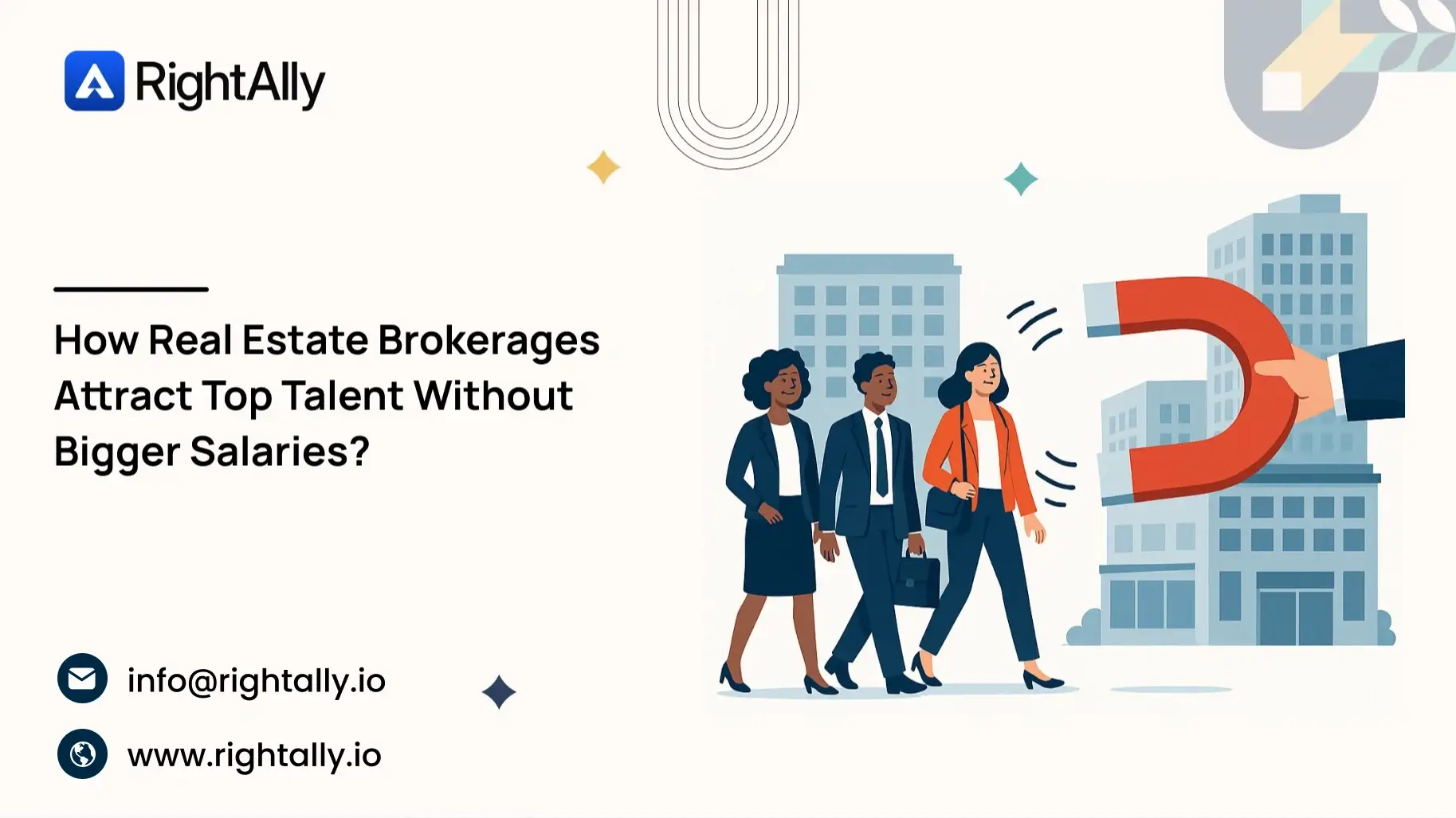 How Real Estate Brokerages Attract Top Talent Without Bigger Salaries?